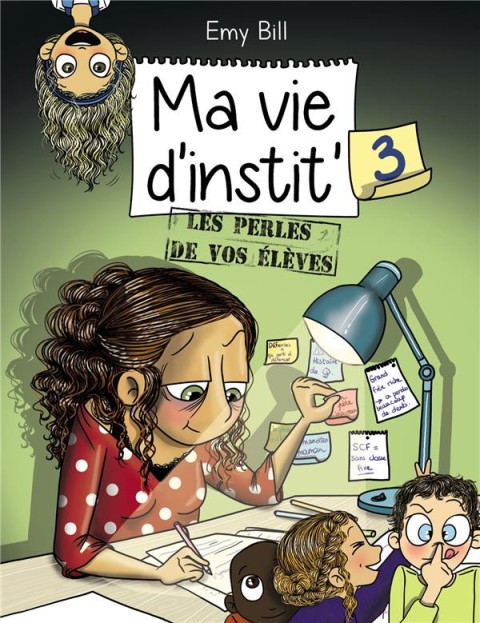 Couverture de l'album Ma vie d'instit' 3 Les perles de vos élèves