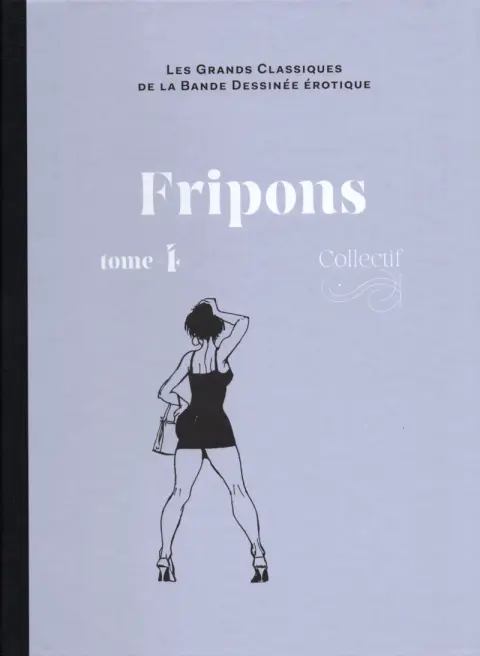 Les Grands Classiques de la Bande Dessinée Érotique - La Collection Tome 149 Fripons - Tome 4