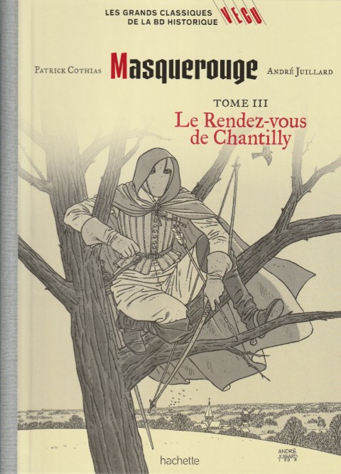Les grands Classiques de la BD Historique Vécu - La Collection Tome 90 Masquerouge - Tome III : Le Rendez-vous de Chantilly