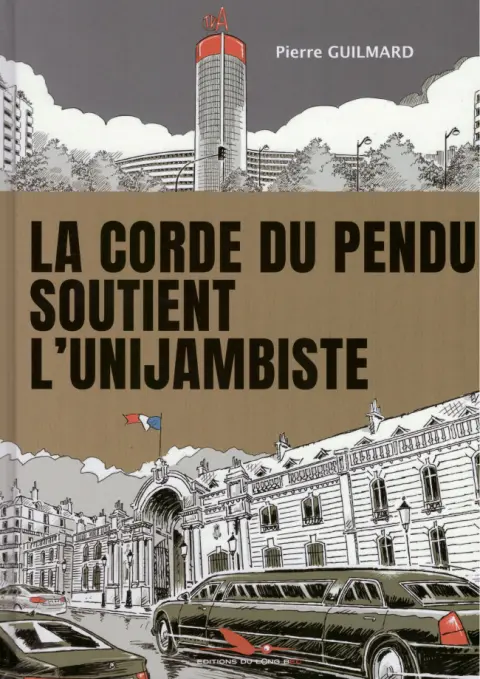La Corde du pendu soutient l'unijambiste