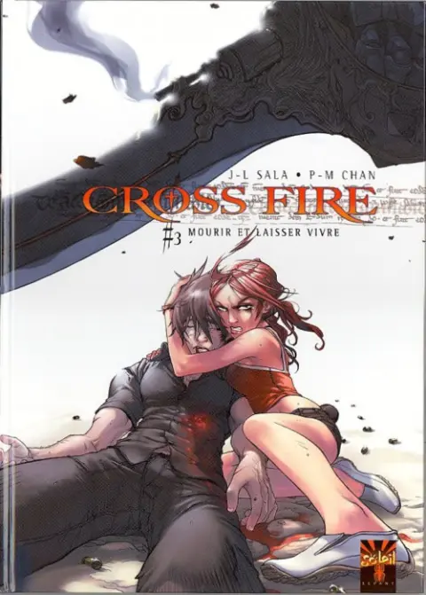 Cross Fire Tome 3 Mourir et laisser vivre
