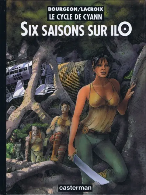 Le Cycle de Cyann Tome 2 Six saisons sur ilO