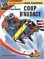 Les aventures de Dan Cooper Tome 6 Coup d'audace