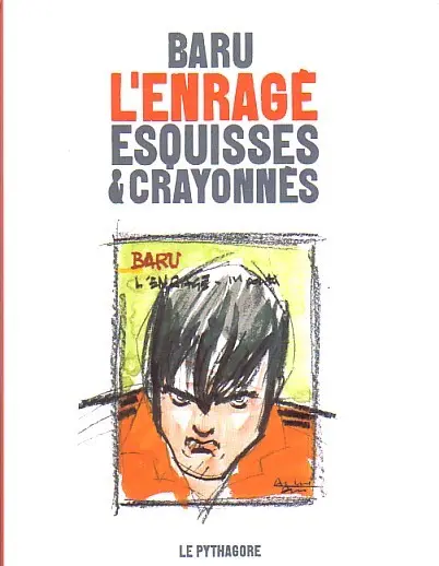 L'Enragé Esquisses et crayonnés