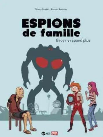Espions de Famille Tome 2 B707 ne répond plus