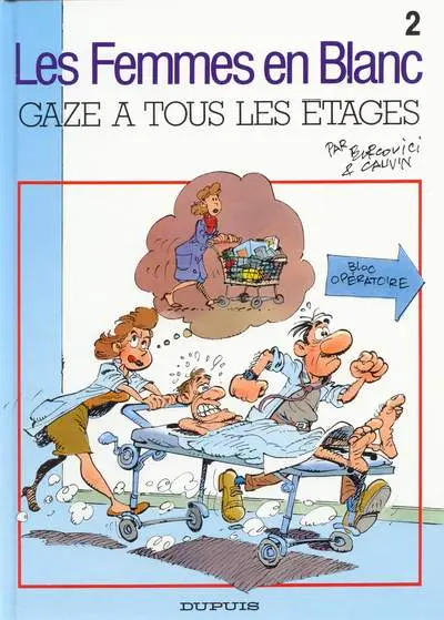 Les Femmes en Blanc Tome 2 Gaze à tous les étages