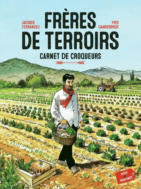 Couverture de l'album Frères de terroirs Tome 1 Carnet de croqueurs - Hiver et printemps