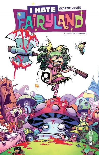 I Hate Fairyland Tome 1 Le Vert de ses cheveux