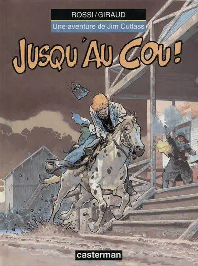 Une aventure de Jim Cutlass Tome 5 Jusqu'au cou !