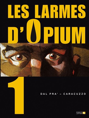 Couverture de l'album Les Larmes d'opium Volume 1