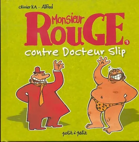 Monsieur Rouge 3 Monsieur Rouge contre docteur Slip