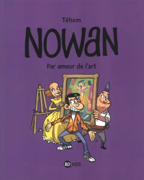 Nowan Tome 1 Pour l'amour de l'art