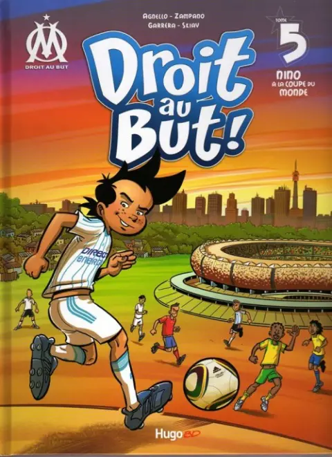 OM Droit au But ! Tome 5 Nino à la Coupe du Monde