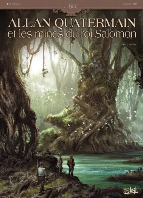 Allan Quatermain et les mines du Roi Salomon Tome 2 En territoire hostile