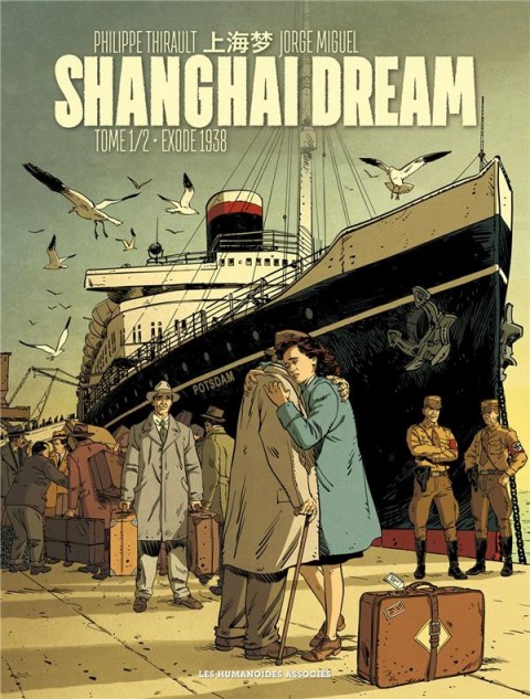 Couverture de l'album Shanghai Dream Tome 1 Shanghai Dream 1/2 - Exode 1938