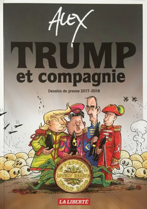 Alex - Dessins de presse Trump et compagnie - Dessins de presse 2017-2018