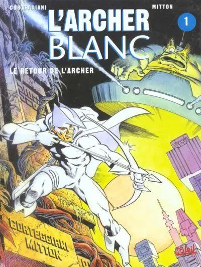 L'Archer blanc Tome 1 le retour de l'archer