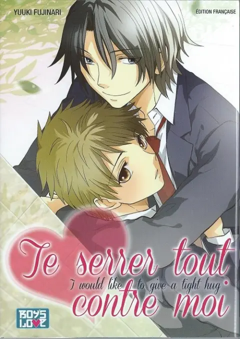 Te serrer tout contre moi
