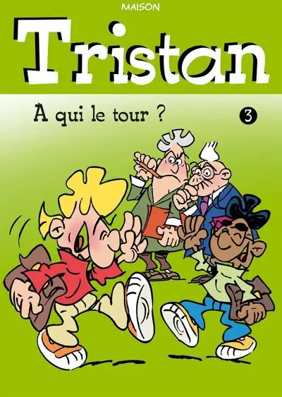 Tristan Tome 3 À qui le tour ?