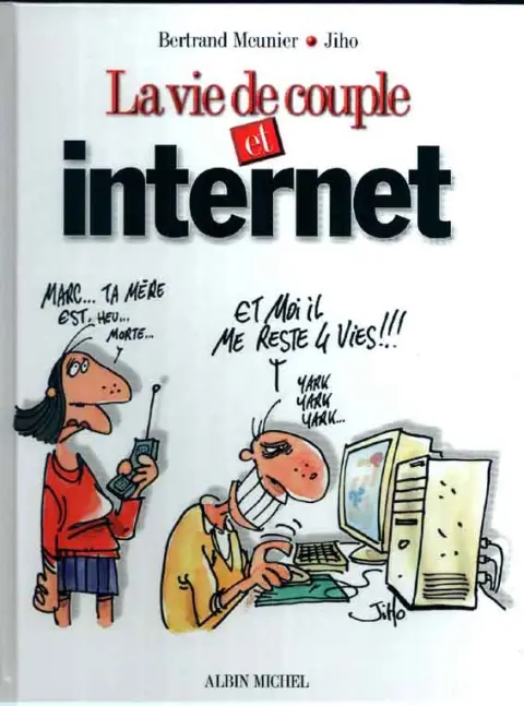 La vie de couple Tome 1 La vie de couple et Internet