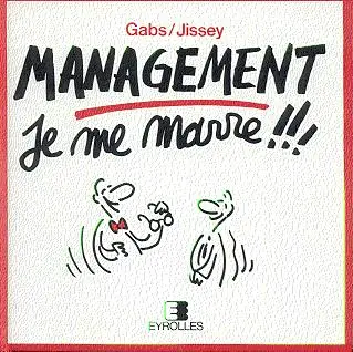 je me marre ... Management je me marre !!!