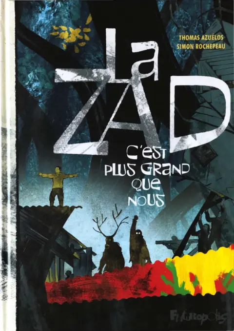La ZAD c'est plus grand que nous