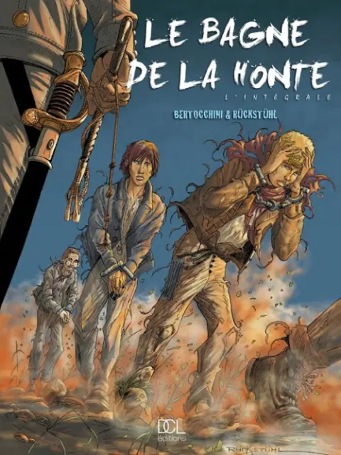 Le Bagne de la honte L'intégrale