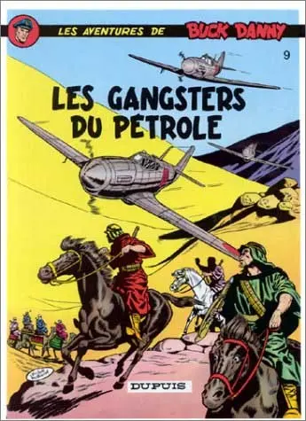 Couverture de l'album Buck Danny Tome 9 Les gangsters du pétrole
