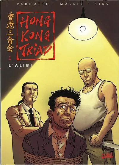 Couverture de l'album Hong Kong Triad Tome 1 L'alibi