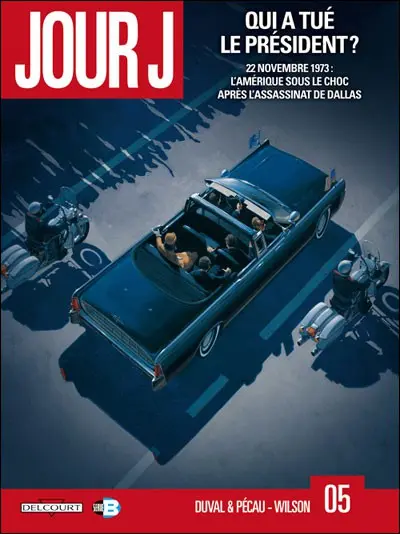 Couverture de l'album Jour J Tome 5 Qui a tué le président ?