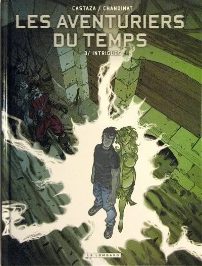 Couverture de l'album Les Aventuriers du temps Tome 3 Intrigues