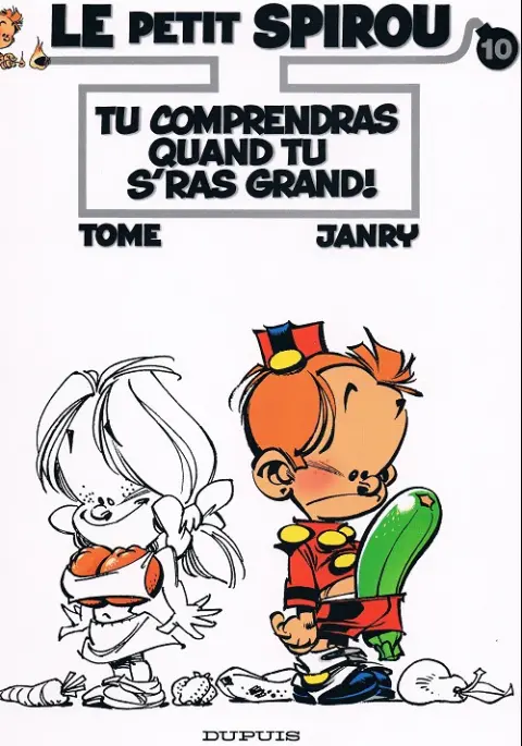 Couverture de l'album Le Petit Spirou Tome 10 Tu comprendras quand tu s'ras grans!