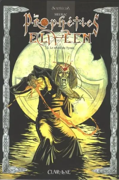 Couverture de l'album Les Prophéties Elween Tome 2 Le réveil du Tyran