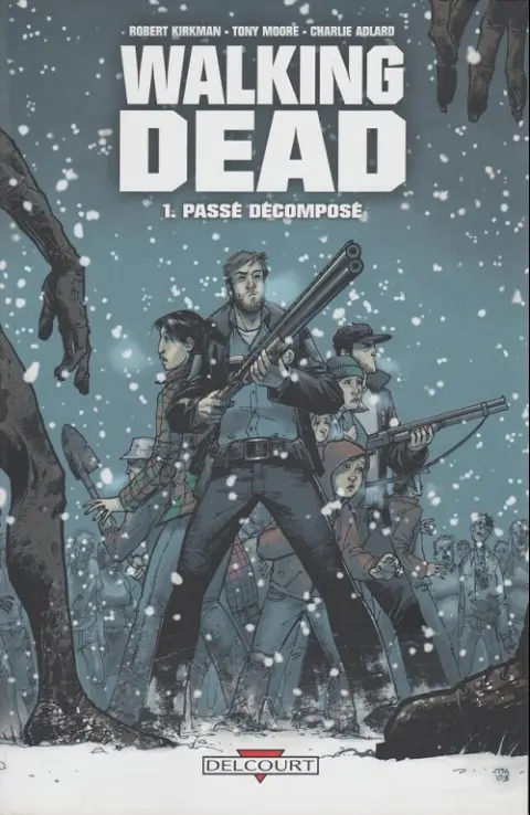 Couverture de l'album Walking Dead Tome 1 Passé décomposé