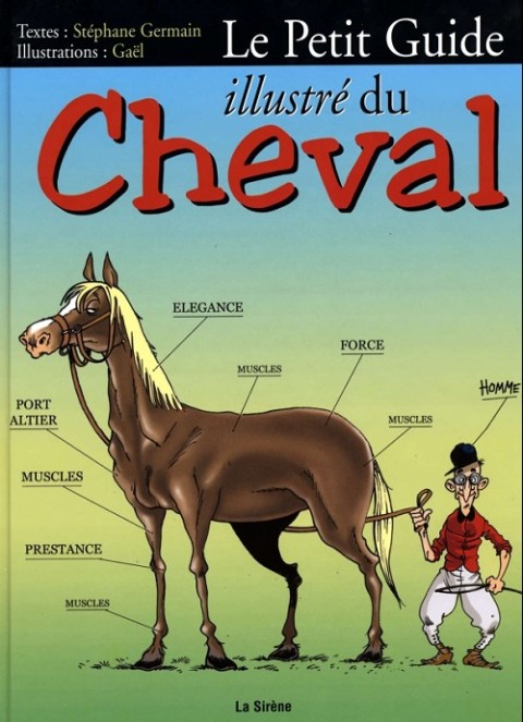 Le Petit Guide humoristique ... Le Petit Guide illustré du Cheval