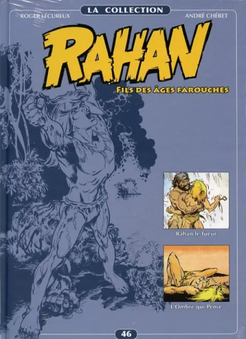 Rahan La Collection Volume 46 Rahan le Tueur, L'Ombre qui pense