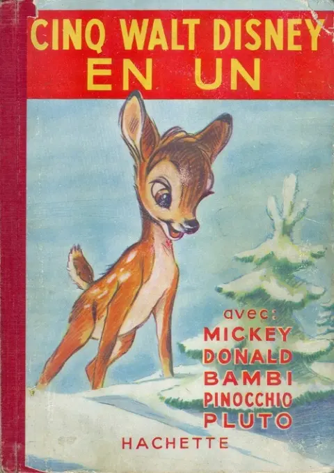 Les Belles histoires Walt Disney 5 Walt Disney en un Cinq Walt Disney en un, avec Mickey, Donad, Bambi, Pinocchio, Pluto
