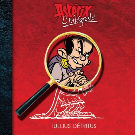 Couverture de l'album Astérix L'Intégrale Tullius Détritus