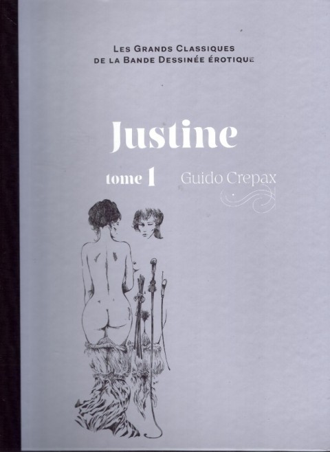 Les Grands Classiques de la Bande Dessinée Érotique - La Collection Tome 40 Justine - Tome 1