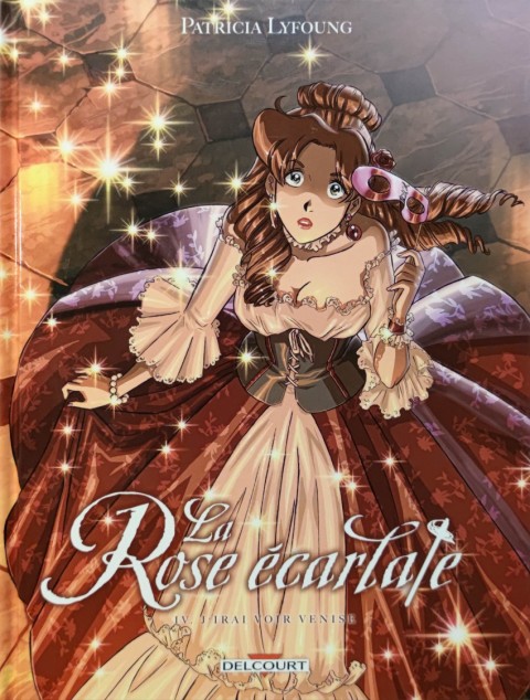 Couverture de l'album La Rose écarlate Tome 4 J'irai voir Venise