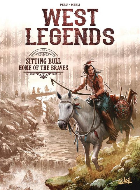 Couverture de l'album West Legends Tome 3 Sitting Bull, Home of the Braves