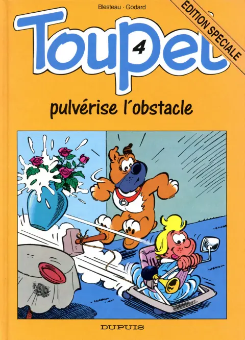 Couverture de l'album Toupet Tome 4 Toupet pulvérise l'obstacle
