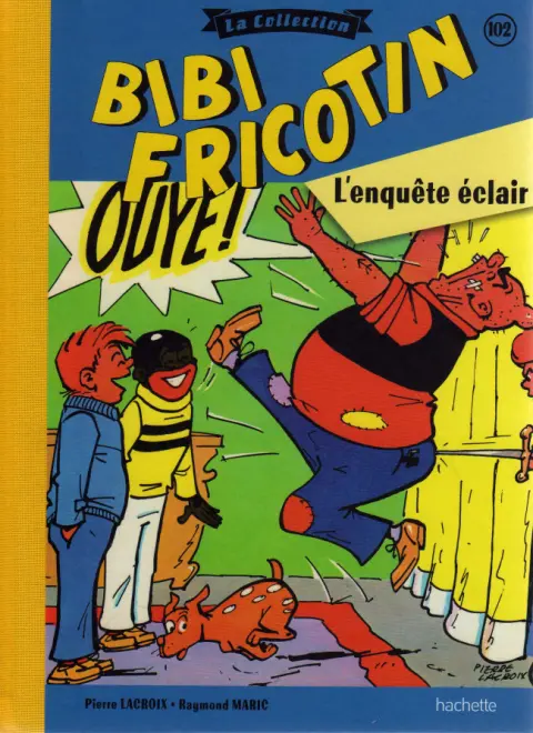 Bibi Fricotin Tome 102 L'enquête éclair