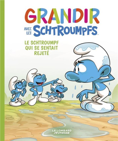 Couverture de l'album Grandir avec les Schtroumpfs Tome 10 Le Schtroumpf qui se sentait rejeté