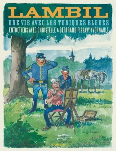 Lambil - Une vie avec les Tuniques bleues