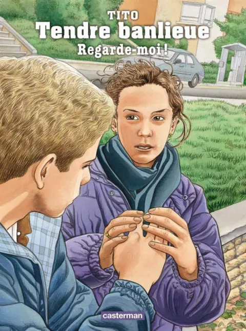 Tendre banlieue Tome 12 Regarde-moi !