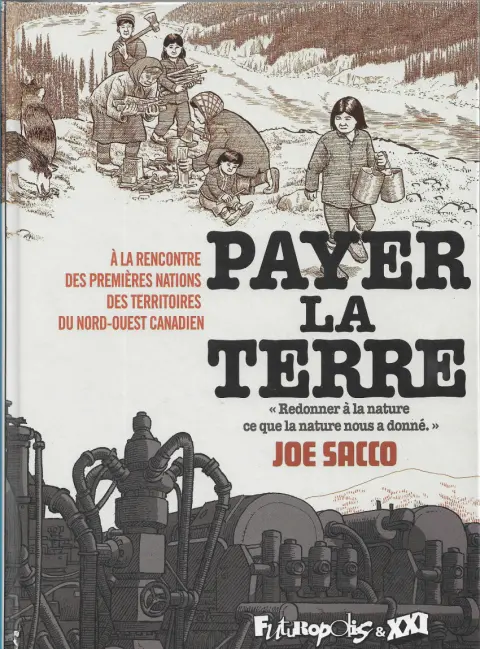 Payer la Terre À la rencontre des premières nations des territoires du Nord-Ouest canadien