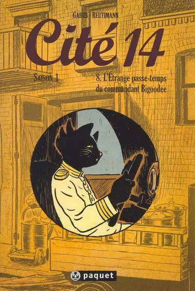 Cité 14 Saison 1 Tome 8 L'Étrange passe-temps du commandant Bigoodee