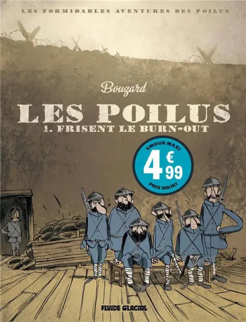Les Poilus Tome 1 Les poilus frisent le burn-out