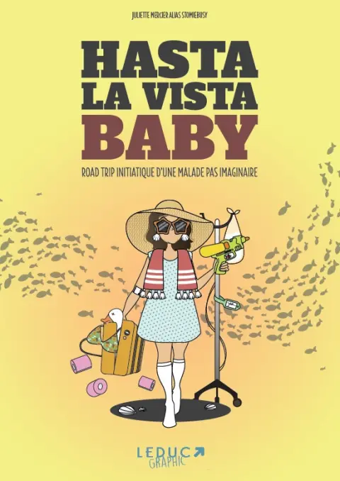 Hasta la vista baby Road-trip initiatique d'une malade pas imaginaire